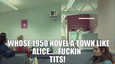 YARN Whose Novel A Town Like Alice Fuckin Tits Sex