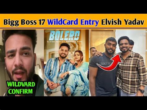 Bigg Boss 17 WildCard Entry Elvish Yadav Confirm Ankit