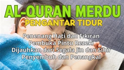 Murottal Pengantar Tidur Bayi Gelisan Susah Tidur Agar Tidur Ayat Suci