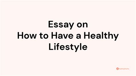 Essay On How To Have A Healthy Lifestyle