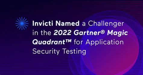 Invicti Named A Challenger In The 2022 Gartner Magic Quadrant For