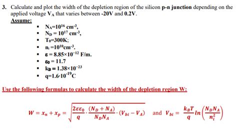 Solved 3. Calculate and plot the width of the depletion | Chegg.com