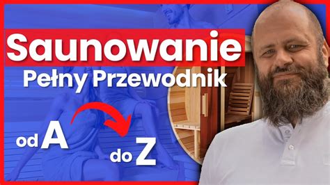 Jak Saunowa Poprawne Saunowanie W Praktyce Pe Ny Przewodnik I Zasady