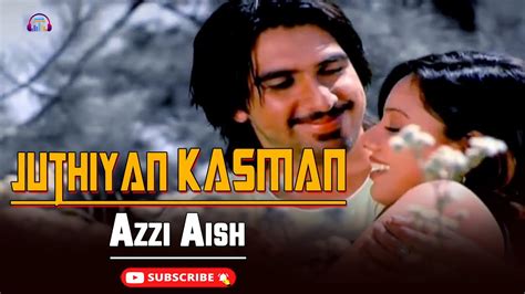 Juthiyan Kasman Azzi Aish Romantic Punjabi Song Gaane Shaane Video Dailymotion