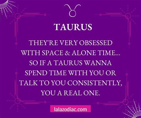 They Re Very Obsessed With Space Alone Time Taurus Zodiac Quotes