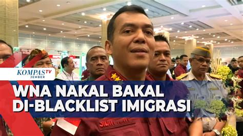 Antisipasi Wna Nakal Di Indonesia Imigrasi Akan Terapkan Blacklist