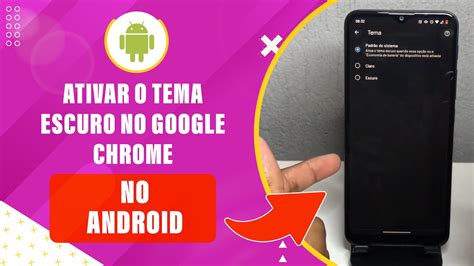 Como Ativar O Tema Escuro No Google Chrome Para Android YouTube