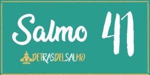 ️ Salmo 41 | Explicación y cómo aplicarlo en la vida en enero del 2025