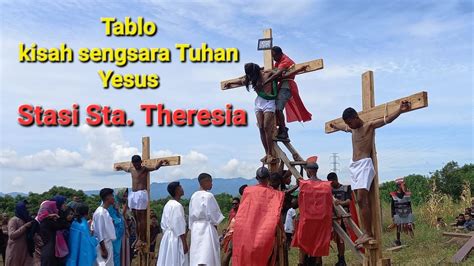 TABLO KISAH SENGSARA YESUS STASI Sta Theresia URUN PIGANG 7 April