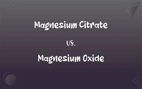 Magnesium Citrate vs. Magnesium Oxide: What’s the Difference?