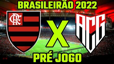 Flamengo X AtlÉtico Go 20°rodada Do BrasileirÃo 2022 Youtube