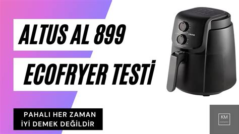 Altus Al Ecofryer Ncelemesi Youtube