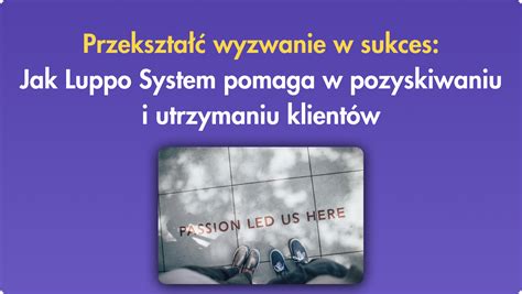 Przekształć wyzwanie w sukces kluczowe porady w pozyskiwaniu i