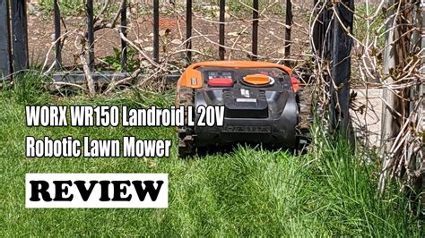 Review Worx Wr150 Landroid L 20v Robotic Lawn Mower 2022 Youtube