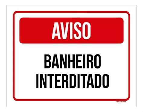 Placa De Sinaliza O Aviso Banheiro Interditado X Parcelamento