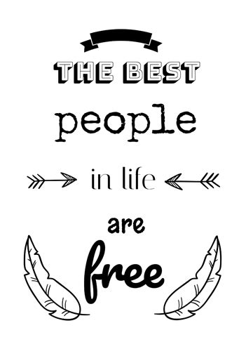 Quadro E Poster The Best People In Life Are Free Quadrorama