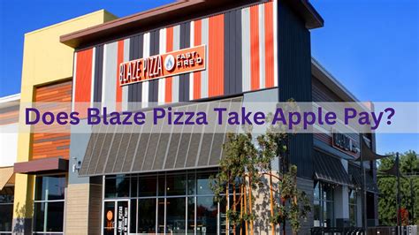 Does Blaze Pizza Take Apple Pay In