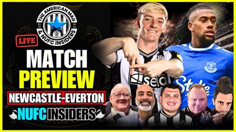 Newcastle United Vs Everton Match Preview Nufc Insiders Youtube