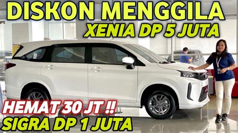 Daihatsu Sigra Dp Jt Xenia Dp Jt Beli Sekarang Lebih Murah Jt