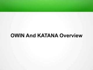 Owin and katana overview | PPT