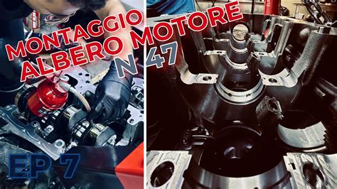 Rebuild N Ep Montaggio Albero Motore Bmw N Youtube