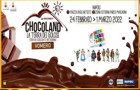 Torna Al Vomero Chocoland La Terra Dei Golosi Appuntamento Da Non