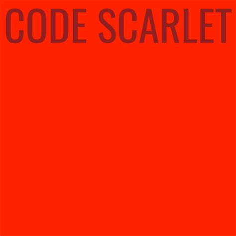 Code Scarlet | Code Scarlet