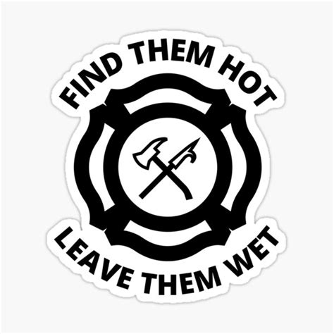Find Them Hot Leave Them Wet Sticker For Sale By Stelsanc Redbubble