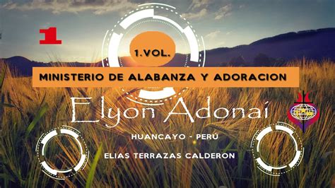 Ministerio De Alabanza Elyon Adonai Primicia 2018 No Me