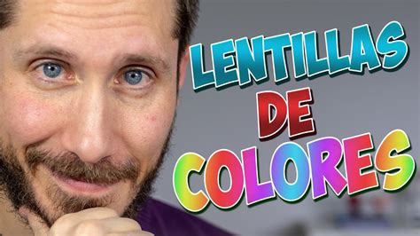 Lentillas De Colores Graduadas Las Mejores Opciones Prueba Final