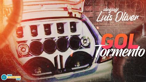 Cd Gol Tormento Especial Dance Comercial Dj Luis Oliver Youtube