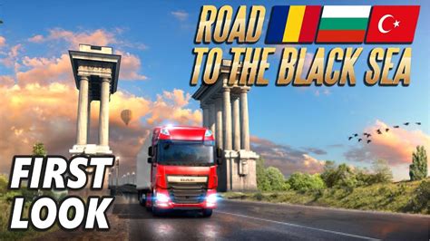 ROAD TO THE BLACK SEA Euro Truck Simulator 2 First Look YouTube