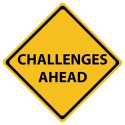 Challenges Ahead Sign Shows To Overcome A Challenge Or Difficulty