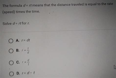 Solved The Formula D Rt Means That The Distance Traveled Is Equal To