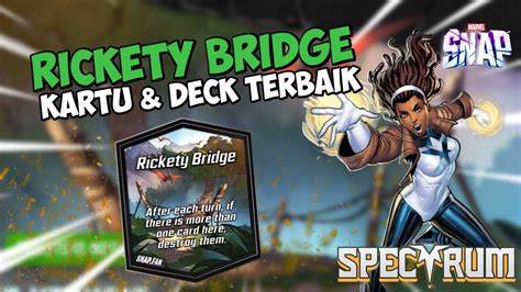 Rickety Bridge Ongoing Deck Road To Infinite Marvel Snap Indonesia