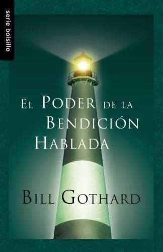 El Poder De La Bendicion Hablada Bill Gothard Mercadolibre