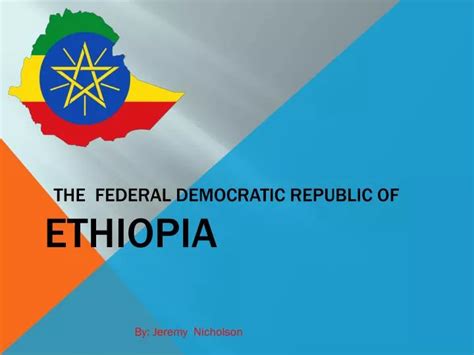 Ppt The Federal Democratic Republic Of Ethiopia Powerpoint