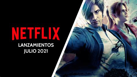 Todo Lo Nuevo De NETFLIX En Julio 2021 ImpulsoGeek