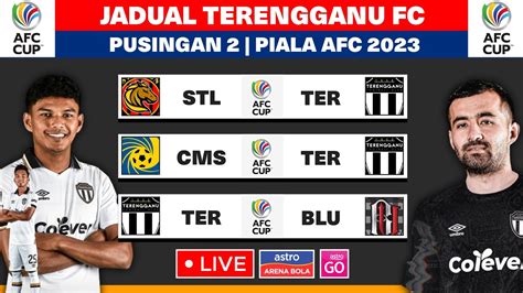 Jadual Perlawanan Terengganu Fc Fasa Kumpulan Piala Afc Pusingan