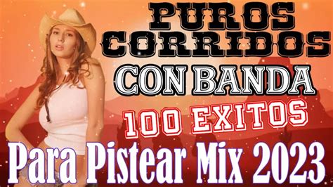 PUROS CORRIDOS CON BANDA LOS 50 PARA PISTEAR MIX 2023 YouTube