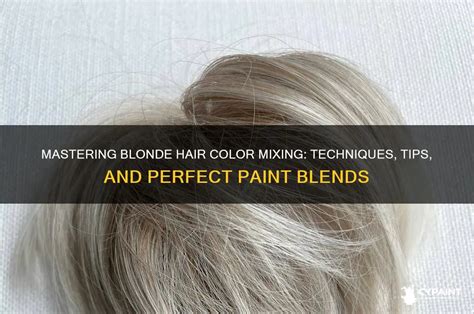 Mastering Blonde Hair Color Mixing Techniques Tips And Perfect Paint Blends CyPaint