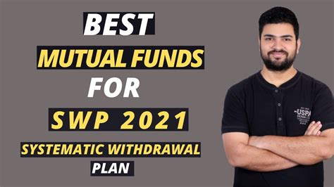 Best Mutual Funds For Swp Systematic Withdrawal Plan Top