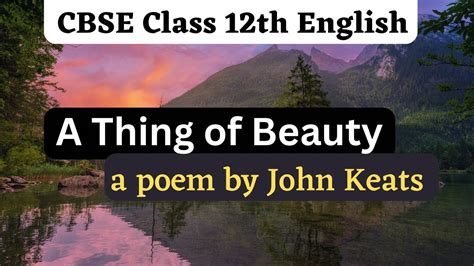 A Thing Of Beauty By John Keats Cbse Englishliterature English