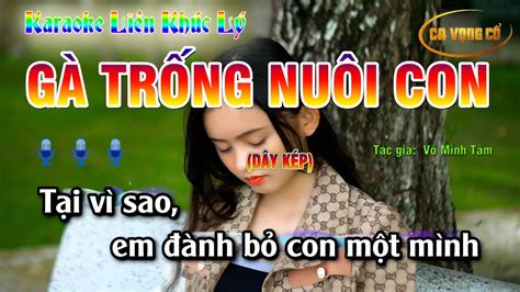 KARAOKE LIÊN KHÚC LÝ GÀ TRỐNG NUÔI CON DÂY KÉP BEAT HAY NHẤT YouTube