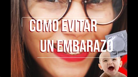 Tips ¿como Evitar Un Embarazo Youtube