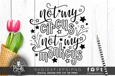 Not My Circus Not My Monkeys SVG DXF PNG EPS