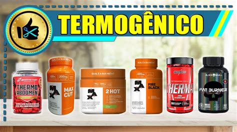 O Que Significa Termogênico - 6 Melhores Termogênicos - Cupom Mestre