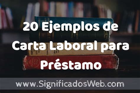 20 Ejemplos de Carta Laboral para Préstamo Que es Tipos