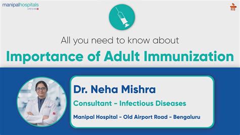 Importance Of Adult Immunization Dr Neha Mishra Manipal Hospital