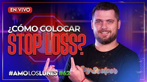 EN VIVO COMO COLOCAR STOP LOSS AMOLOSLUNES YouTube